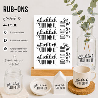 Rub On Sticker Glücklich steht dir gut A6